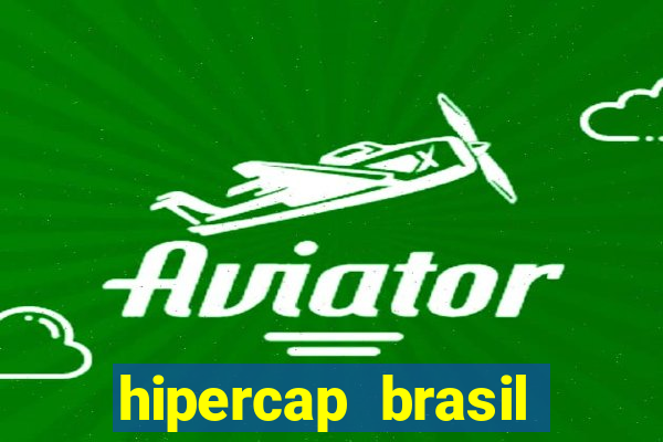 hipercap brasil como funciona